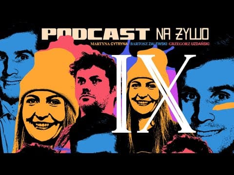 Podcast Na Żywo IX: Kuba Wu / Filomena Frydel-Adamczyk / Michał Kutek