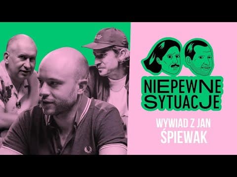 Niepewne Sytuacje: Wywiad z Jan Śpiewak