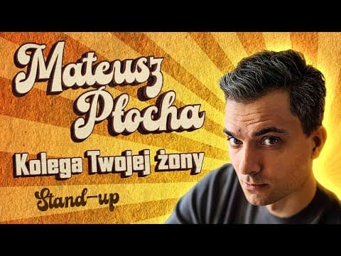 MATEUSZ PŁOCHA - ”Kolega Twojej żony” | Stand-up | 2025