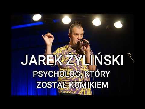 Jarek Żyliński. Psycholog, który został komikiem.