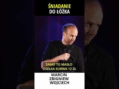 ŚNIADANIE DO ŁÓŻKA stand-up Marcin Zbigniew Wojciech 2022 Moja Konkubina