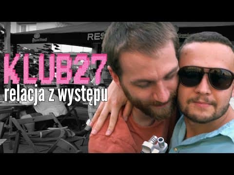 KLUB27 - relacja z występu // Cezary Ponttefski