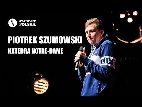 Piotrek Szumowski - Katedra Notre-Dame | Stand-up Polska