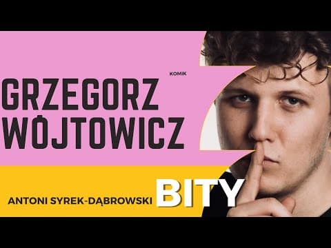 Antoni Syrek-Dąbrowski BITY 66: Grzegorz Wójtowicz