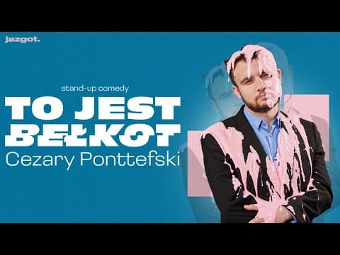 Cezary Ponttefski - To jest bełkot (2023) | stand-up