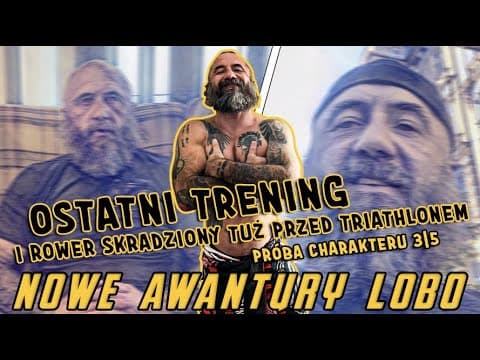 PRÓBA CHARAKTERU [s1e3] ostatni trening i rower skradziony tuż przed TRIATHLONEM