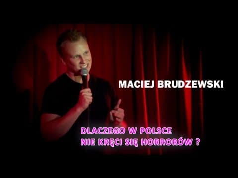 Maciej Brudzewski: "Dlaczego w Polsce nie kręci się horrorów?" | Stand-Up 2018