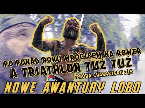 PRÓBA CHARAKTERU [s1e2]: po ponad roku wróciłem na rower, a TRIATHLON tuż tuż