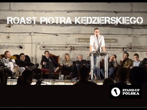 [SKRÓT] Roast Piotra Kędzierskiego - III urodziny Stand-up Polska