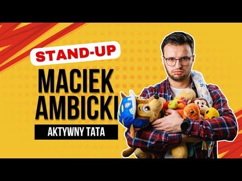 Maciek Ambicki - Aktywny Tata | Stand-up | 2025