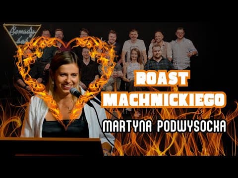 Martyna Podwysocka - "Roast Tomka Machnickiego" | STAND-UP (2024)