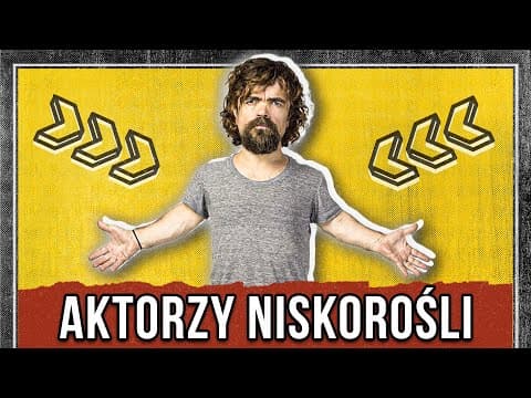CO MYŚLĘ O AKTORACH NISKOROSŁYCH?