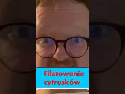 KucharzMaciej -Filetowanie cytrusów