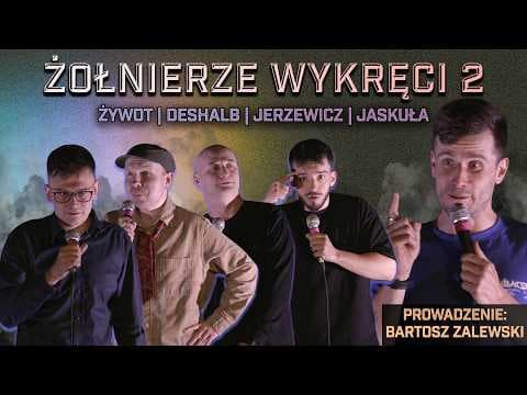 Żołnierze Wykręci 2: Żywot, Jaskuła, Jerzewicz, Deshalb / prow. Zalewski
