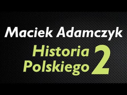Maciek Adamczyk - Historia polskiego 2 (Rap Song)