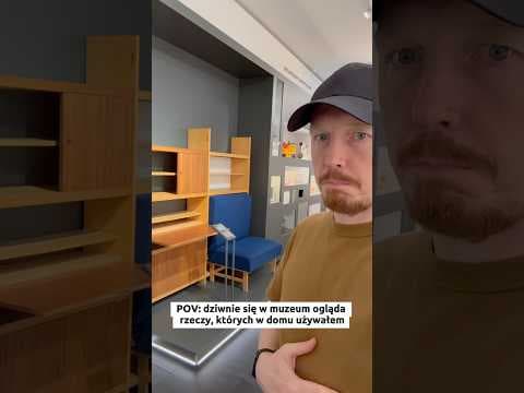 POV: dziwnie się w muzeum ogląda rzeczy, których w domu używałem