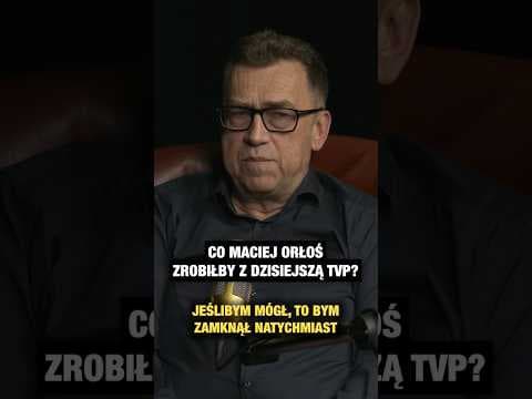 Co @MaciejOrlosOficjalnie zrobiłby z TVP?