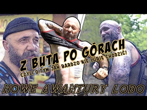 Z BUTA PO GÓRACH czyli o tym jak bardzo nie lubię chodzić! | Nowe Awantury Lobo