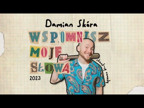DAMIAN SKÓRA - Wspomnisz moje słowa | stand-up | 2023
