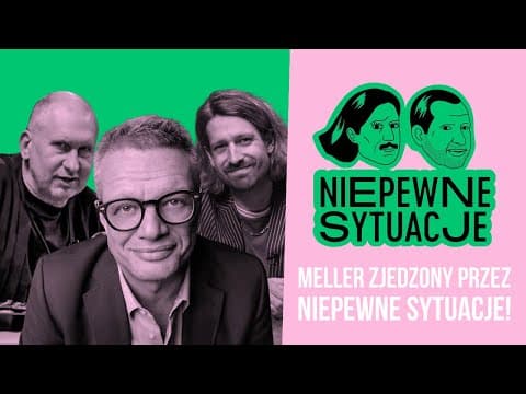 Niepewne Sytuacje: Marcin Meller zjedzony przez Niepewne Sytuacje!