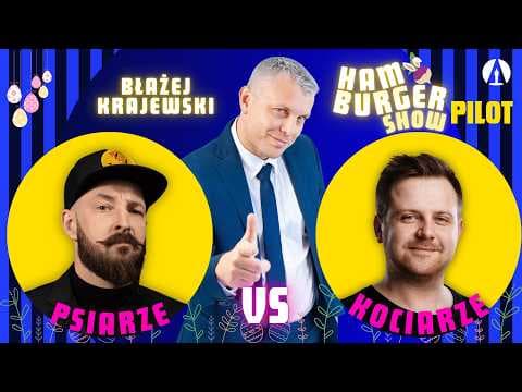 BŁAŻEJ KRAJEWSKI przedstawia HAMBURGER SHOW! (Van Bendler vs Sobaniec) | PILOT odc. Wielkanocny