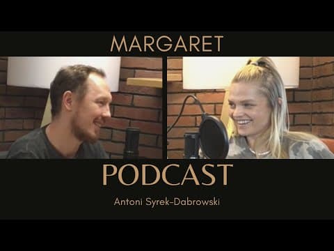 Margaret - odc 20 [Antoni Syrek-Dąbrowski PODCAST]