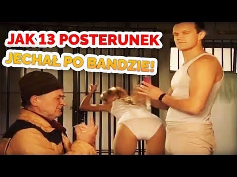 Jak 13 Posterunek jechał PO BANDZIE