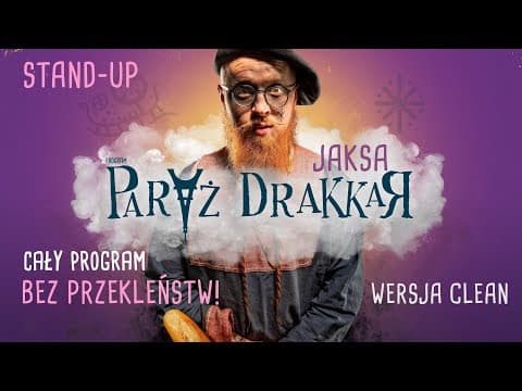 Arkadiusz Jaksa Jakszewicz - PARYŻ DRAKKAR | stand-up | BEZ PRZEKLEŃSTW! | 2023 (cały program)