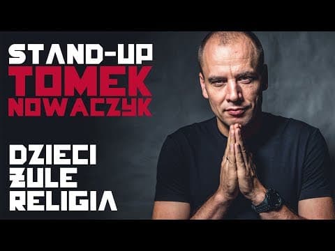 Dzieci, żule, religia | TOMEK NOWACZYK | Stand-Up