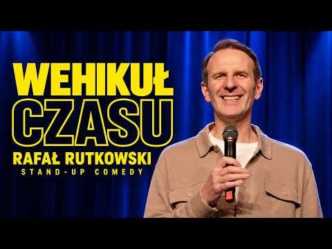 "Wehikuł czasu" - zobacz na żywo | Stand-Up | Rafał Rutkowski