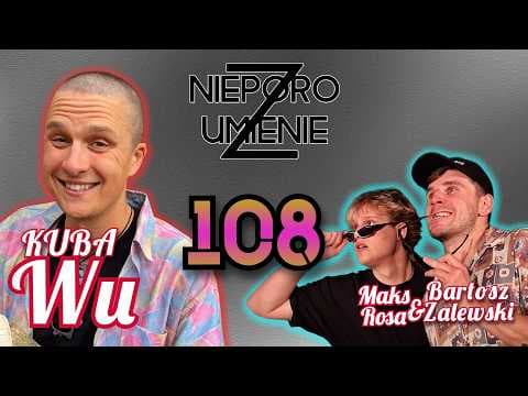 Nieporozumienie 108: Kuba Wu feat. Maks Rosa