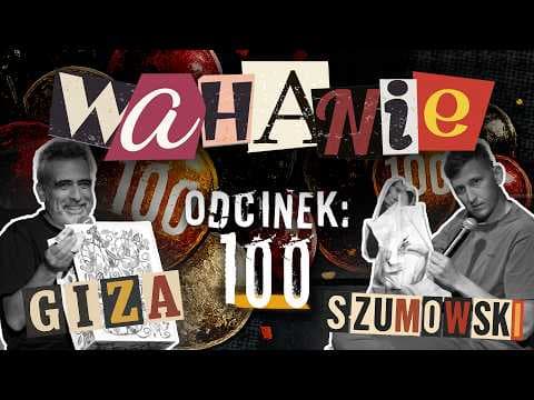 Wahanie podcast Szumowskiego i Gizy odc. 100 Z PUBLICZNOŚCIĄ