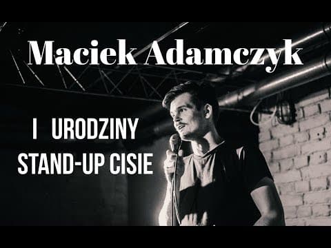 Maciek Adamczyk - I urodziny Stand-up Cisie | Stand-up Polska