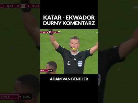 Katar - Ekwador DURNY KOMENTARZ