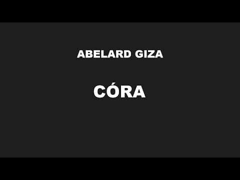 CÓRA - Abelard Giza