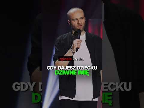 Jakie jest najdziwniejsze imię jakie znasz?