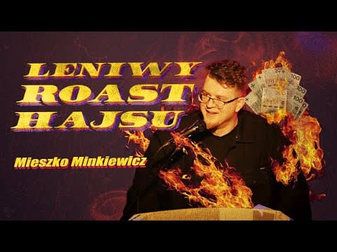 MIESZKO MINKIEWICZ - Leniwy roast hajsu | Stand-Up | 2023