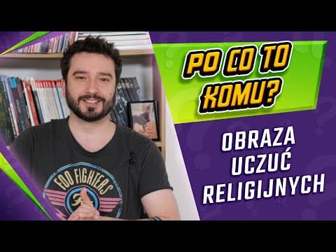 PO CO TO KOMU? - "Obraza uczuć religijnych" | NEWSY BEZ WIRUSA