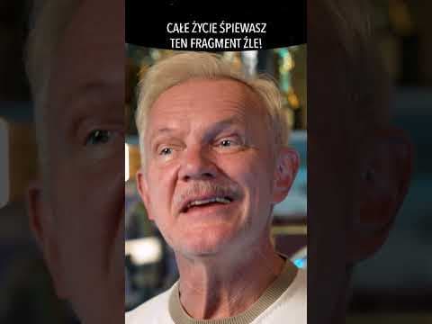 CAŁE ŻYCIE ŚPIEWASZ TEN FRAGMENT ŹLE!