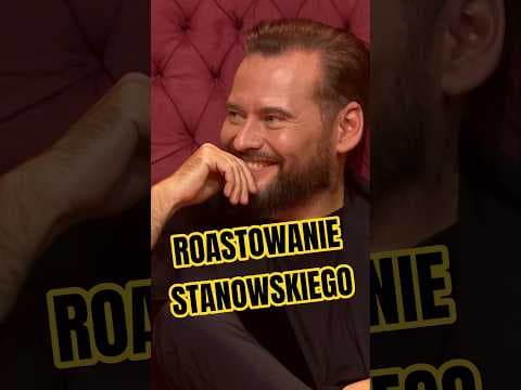 Roastowanie Stanowskiego