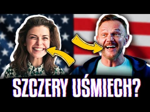 DLACZEGO AMERYKAŃSKI UŚMIECH JEST SZCZERY?
