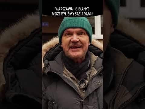 WARSZAWA - BIELANY? MOŻE BYLIŚMY SĄSIADAMI!