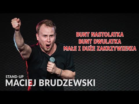 Stand-up | Maciej Brudzewski | Bunt Nastolatka, Bunt Dwulatka, Małe i Duże Zakrzywienia | 2024