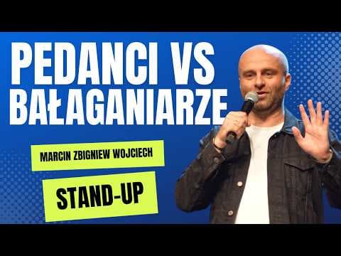 Pedanci vs Bałaganiarze Stand-up Marcin Zbigniew Wojciech