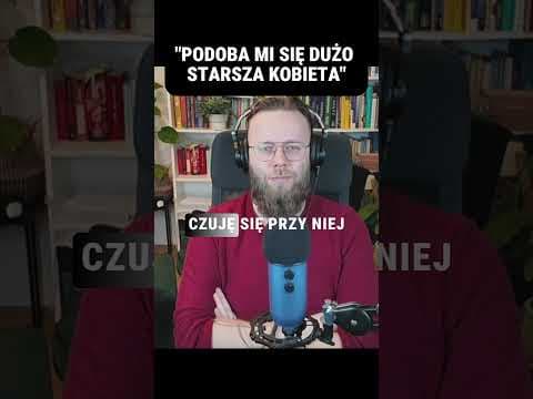 Podoba mi się starsza kobieta