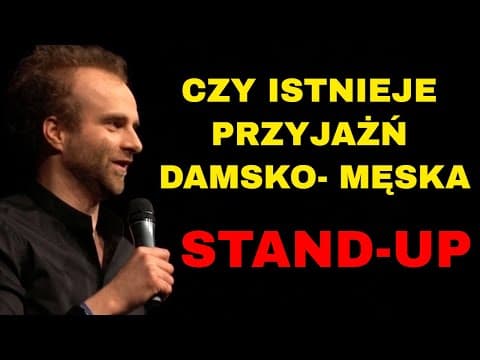 STAND UP | Czy istnieje przyjaźń damsko-męska?