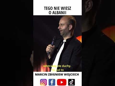 TEGO NIE WIESZ O ALBANII STAND-UP MARCIN ZBIGNIEW WOJCIECH