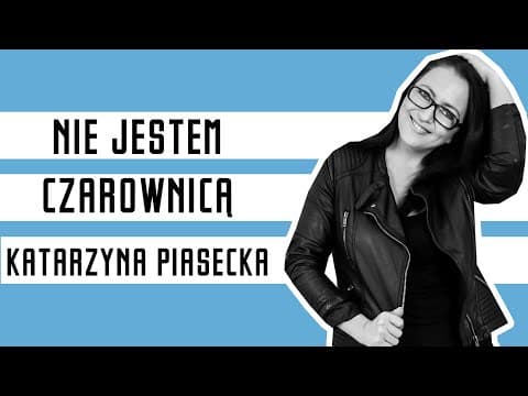 Katarzyna Piasecka - Nie jestem czarownicą (2010)