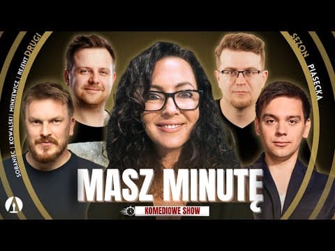 MASZ MINUTĘ S2E7 - Piasecka, Rejent, Minkiewicz, Kowalski, Sobaniec (stand-up, roast, komedia)