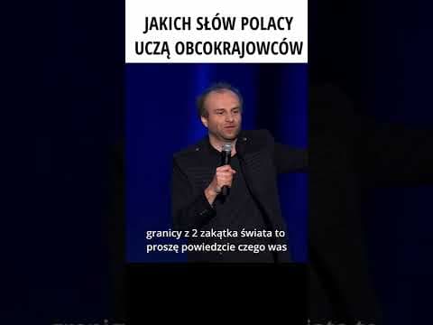 STAND-UP JAKICH SŁÓW POLACY UCZĄ OBCOKRAJOWCÓW MARCIN ZBIGNIEW WOJCIECH